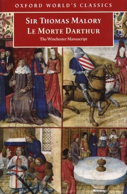 Le Morte d'Arthur: The Winchester Manuscript - Malory, Thomas, Sir, and Cooper, Helen (Editor)