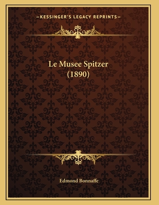 Le Musee Spitzer (1890) - Bonnaffe, Edmond