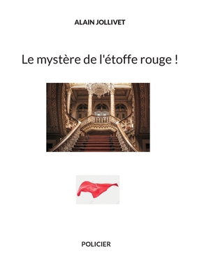 Le mystre de l'toffe rouge ! - Jollivet, Alain