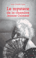 Le myst?re de la chambre Jeanne Calment