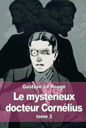 Le Mysterieux Docteur Cornelius: Tome 3