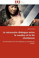Le Ncessaire Dialogue Entre Le Vaudou Et La Foi Chrtienne