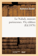 Le Nabab, moeurs parisiennes. 43e ?dition