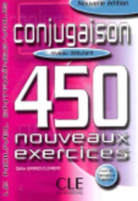 Le Nouvel Entrainez-vous: Conjugaison - 450 nouveaux exercices - livre - Grand-Clement, Odile