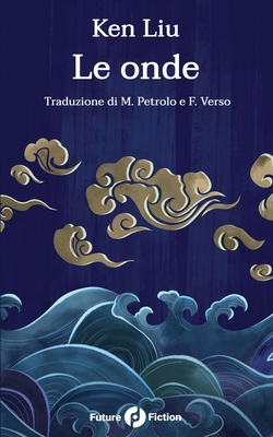 Le onde - Verso, Francesco (Translated by), and Petrolo, Marzio (Translated by), and Topo, Chiara (Illustrator)