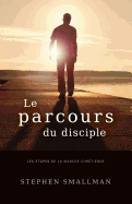 Le Parcours Du Disciple: Les