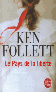 Le Pays de La Liberte - Follett, K