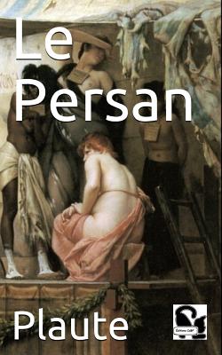 Le Persan - Sommer, Edouard (Translated by), and Plaute