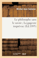 Le Philosophe Sans Le Savoir La Gageure Imprvue