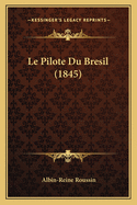Le Pilote Du Bresil (1845)