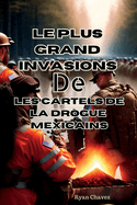 Le plus grand Invasions De Les cartels de la drogue mexicains