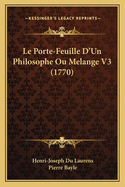 Le Porte-Feuille D'Un Philosophe Ou Melange V3 (1770)