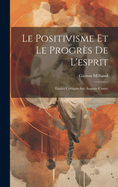 Le Positivisme Et Le Progrs De L'esprit: tudes Critiques Sur Auguste Comte