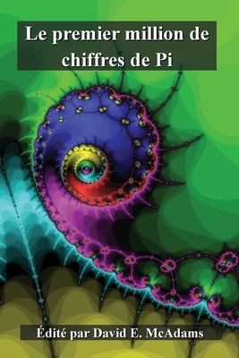 Le premier million de chiffres de Pi - McAdams, David E (Editor)
