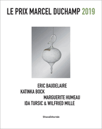 Le Prix Marcel Duchamp 2019: Eric Baudelaire, Katinka Bock, Marguerite Humeau, Ida Tursic & Wilfried Mille