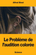 Le Probl?me de l'Audition Color?e