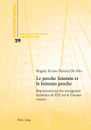 Le Proche Lointain Et Le Lointain Proche: Reprsentations Des Enseignants Brsiliens de Fle Sur La Guyane Voisine