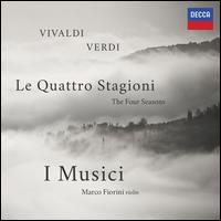 Le Quattro Stagioni: Vivaldi, Verdi - Francesco Buccarella (piano); Marco Fiorini (violin); I Musici