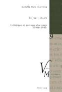 Le Rap Franais: Esthtique Et Potique Des Textes (1990-1995)
