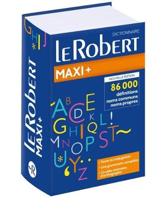Le Robert Maxi Plus Langue Francaise 2018: Flexi-bound edition - Rey, Alain (Editor), and Team Le Robert