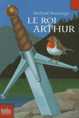 Le roi Arthur - Morpurgo, Michael