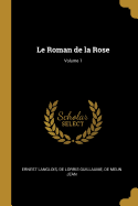 Le Roman de la Rose; Volume 1