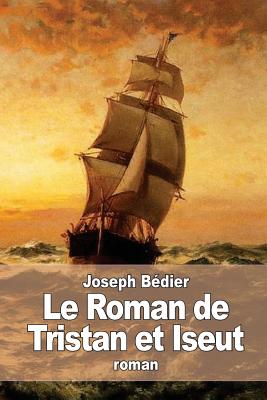 Le Roman de Tristan et Iseut - Bdier, Joseph