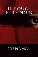 Le Rouge Et Le Noir: (Langue Francaise)