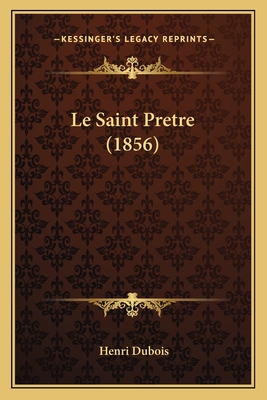 Le Saint Pretre (1856) - DuBois, Henri