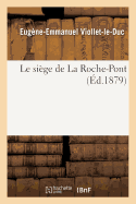 Le Siege de la Roche-Pont