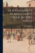 Le Socialisme Et Le Mouvement Social Au Xixe Siecle