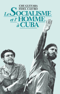 Le Socialisme Et L'Homme A Cuba