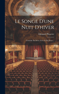 Le Songe D'une Nuit D'hiver: Comdie En Deux Actes Et En Prose...