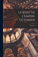 Le sort de l'Empire ottoman