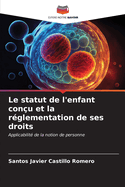 Le statut de l'enfant conu et la rglementation de ses droits