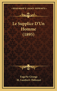 Le Supplice D'Un Homme (1895)