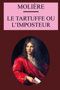 Le Tartuffe ou l'imposteur: ?dition originale et annot?e