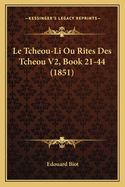 Le Tcheou-Li Ou Rites Des Tcheou V2, Book 21-44 (1851)