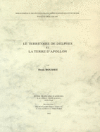 Le Territoire de Delphes Et La Terre d'Apollon