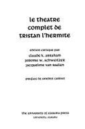 Le Theatre Complet de Tristan L'Hermite