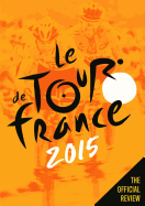 Le Tour De France 2015: The Official Review