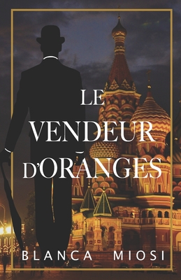 Le Vendeur d'Oranges - Hillard, Maud (Translated by), and Miosi, Blanca