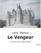 Le Vengeur: Un roman policier d'Edgar Wallace