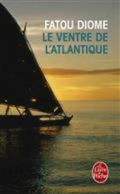 Le Ventre de L'Atlantique - Diome, Fatou