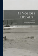 Le Vol Des Oiseaux...