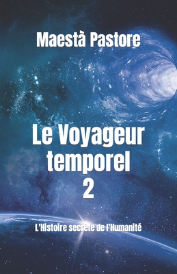 Le Voyageur temporel II - Pastore, Maest?