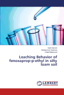 Leaching Behavior of Fenoxaprop-P-Ethyl in Silty Loam Soil