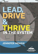 Lead, Drive & Thrive in the System
