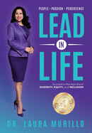 Lead in Life, People. Passion. Persistence: Succeed in the New Era of Diversity, Equity, and Inclusion