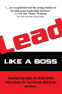 Lead Like a Boss: Like a Boss - Ziglar, Tom, and Bethel, Shiela